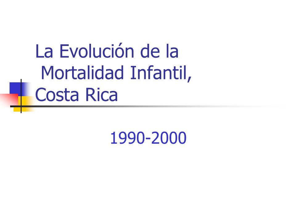 La Evolución de la Mortalidad Infantil, Costa Rica