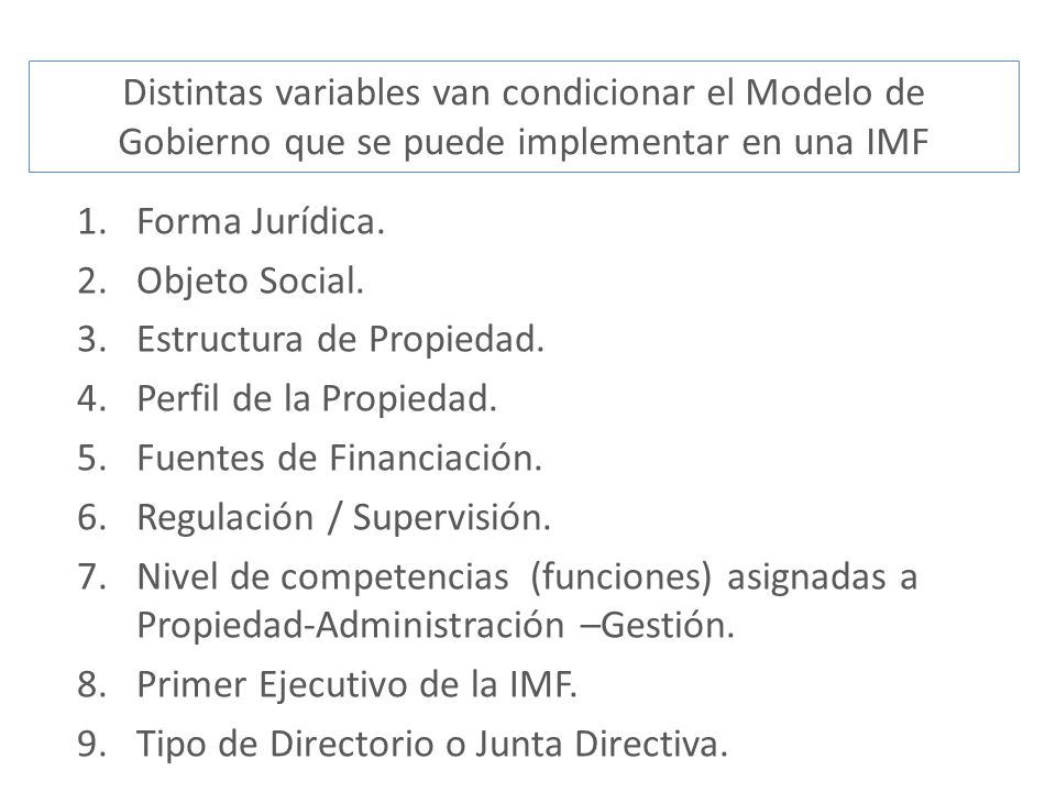 Distintas variables van condicionar el Modelo de Gobierno que se puede implementar en una IMF