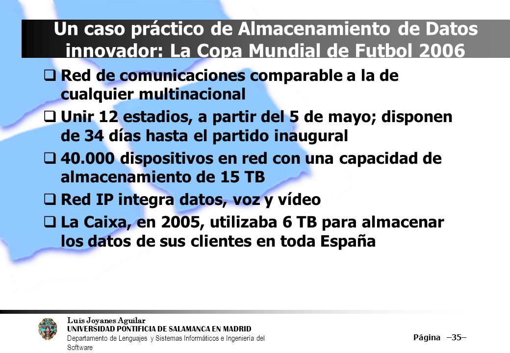 Un caso práctico de Almacenamiento de Datos innovador: La Copa Mundial de Futbol 2006