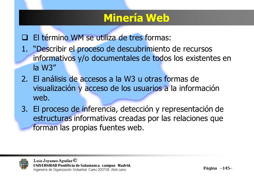 Minería Web El término WM se utiliza de tres formas: