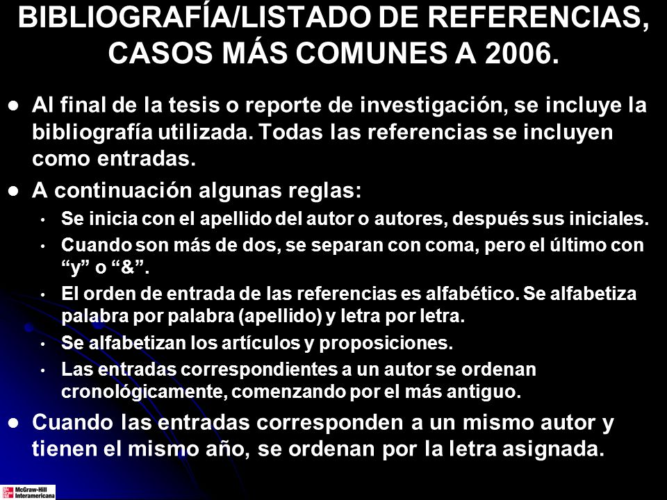 BIBLIOGRAFÍA/LISTADO DE REFERENCIAS, CASOS MÁS COMUNES A 2006.
