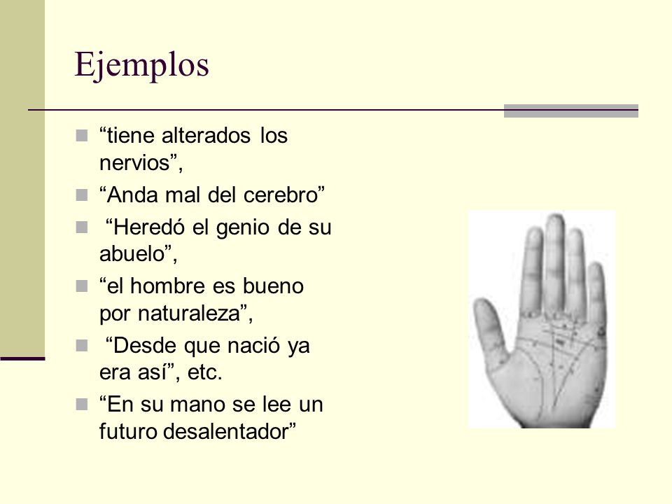 Ejemplos tiene alterados los nervios , Anda mal del cerebro