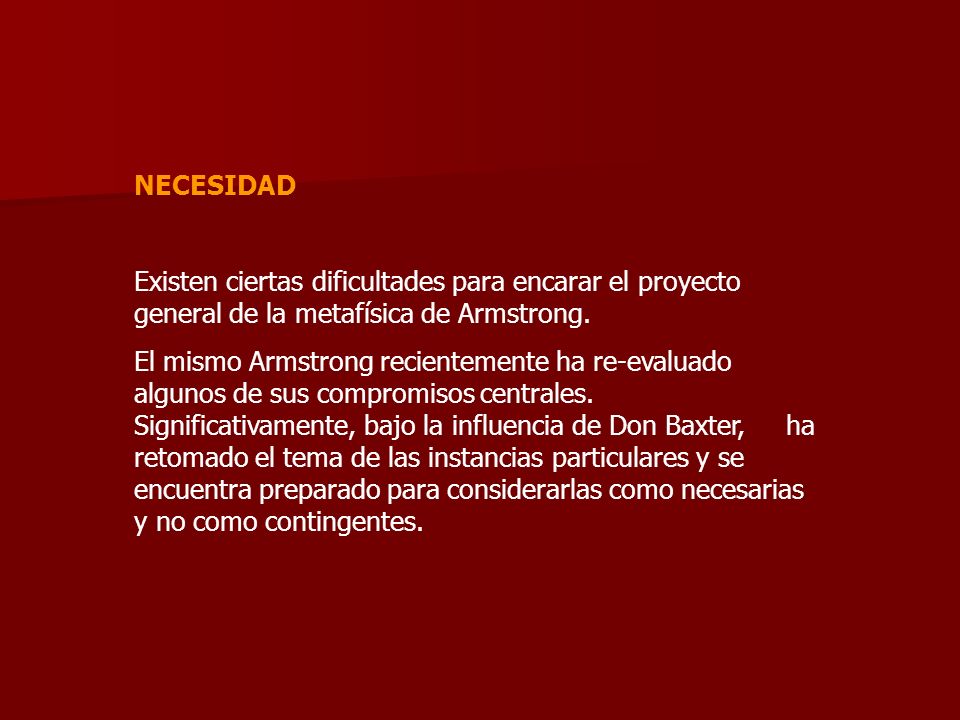 NECESIDAD Existen ciertas dificultades para encarar el proyecto general de la metafísica de Armstrong.