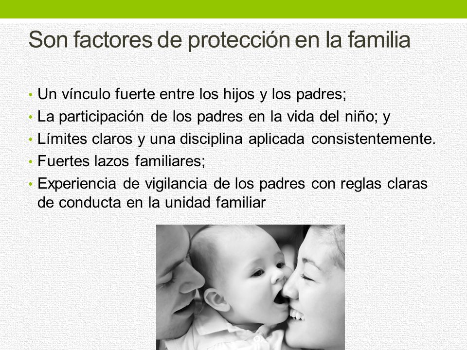 Son factores de protección en la familia