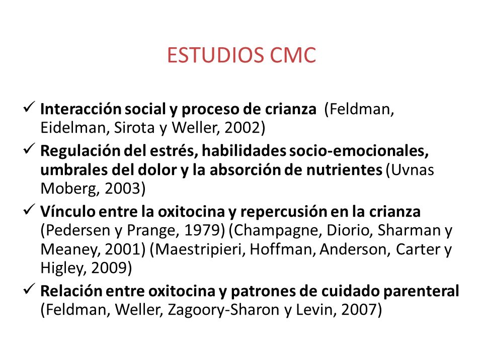 ESTUDIOS CMC Interacción social y proceso de crianza (Feldman, Eidelman, Sirota y Weller, 2002)