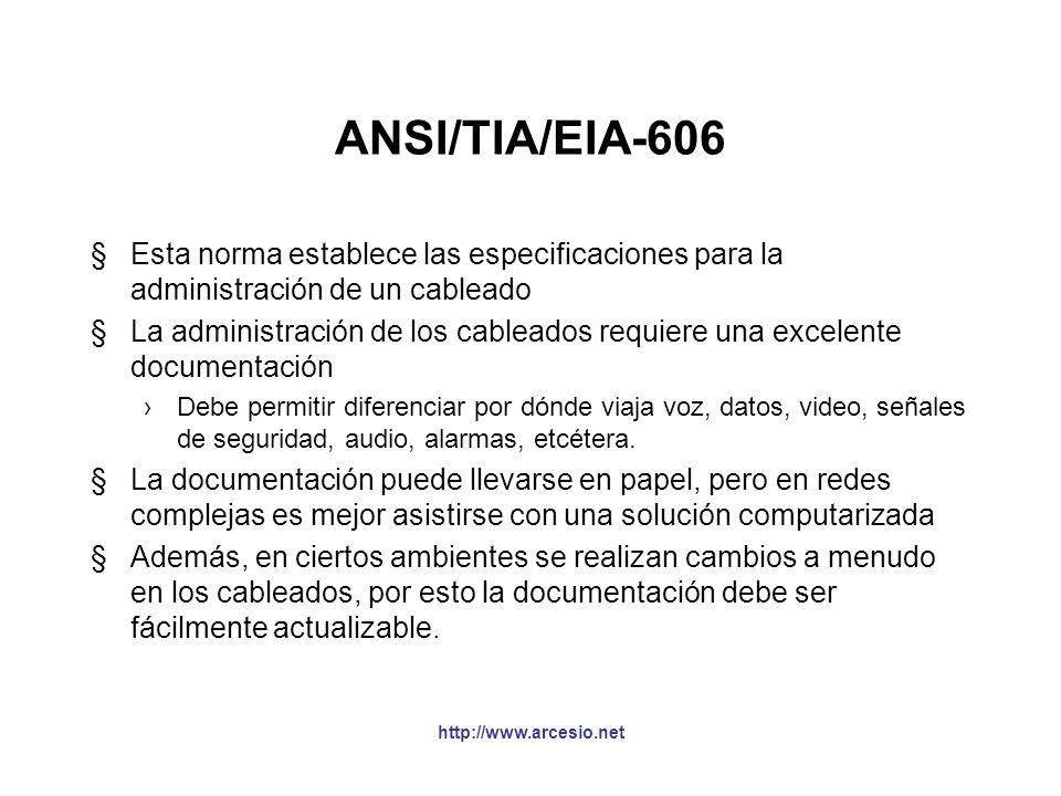 ANSI/TIA/EIA-606 Esta norma establece las especificaciones para la administración de un cableado.