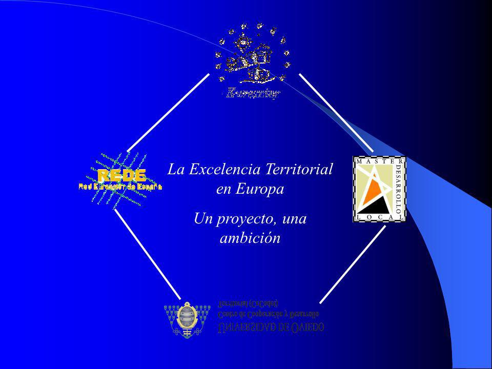 La Excelencia Territorial en Europa Un proyecto, una ambición