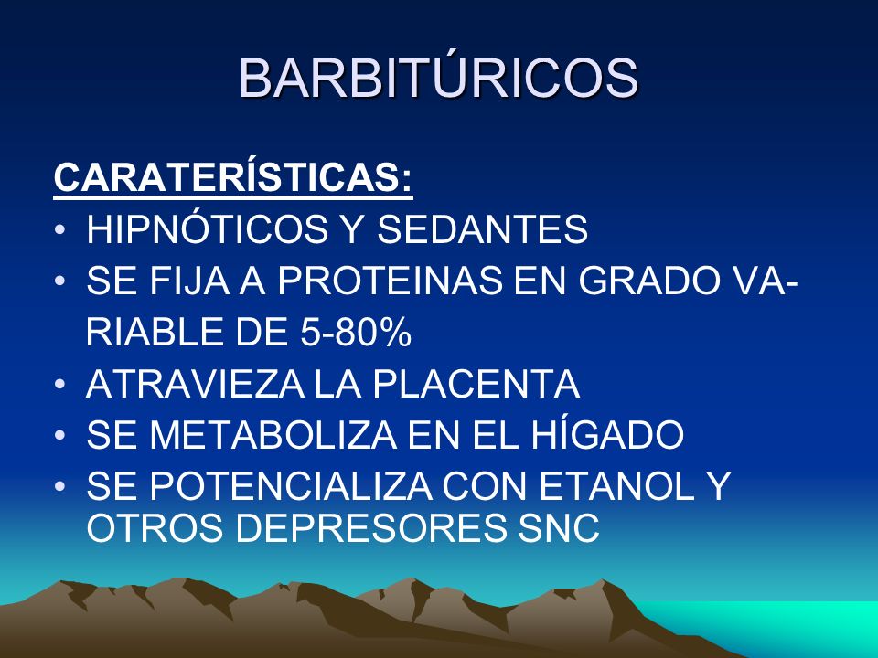 BARBITÚRICOS CARATERÍSTICAS: HIPNÓTICOS Y SEDANTES