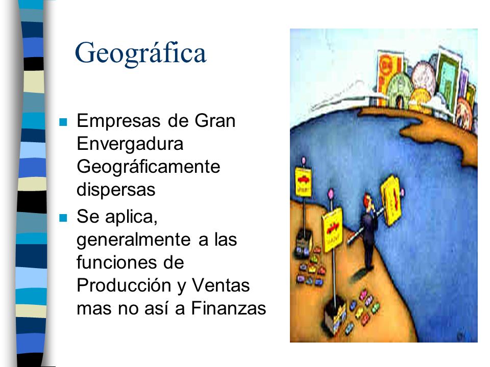 Geográfica Empresas de Gran Envergadura Geográficamente dispersas