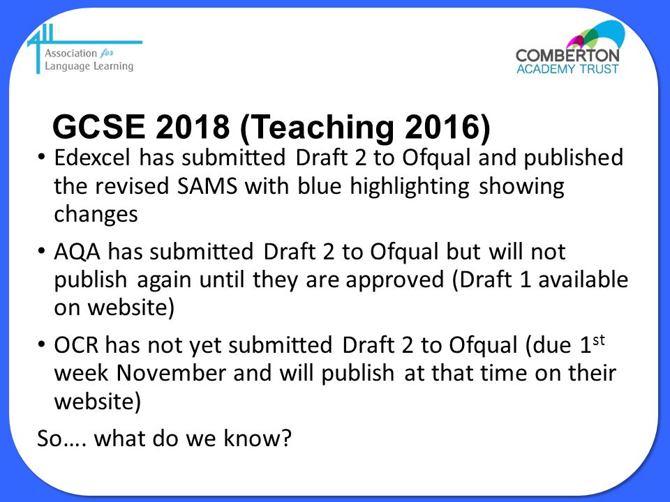 GCSE 2018 (Teaching 2016) Edexcel has submitted Draft 2 to Ofqual and published the revised SAMS with blue highlighting showing changes.