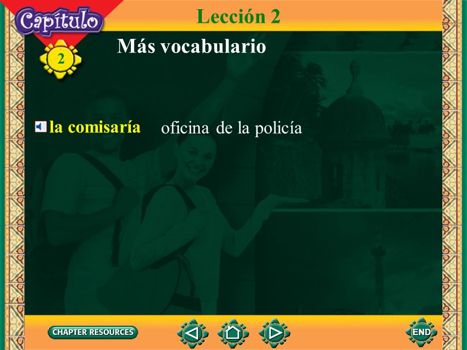 Lección 2 Más vocabulario la comisaría oficina de la policía
