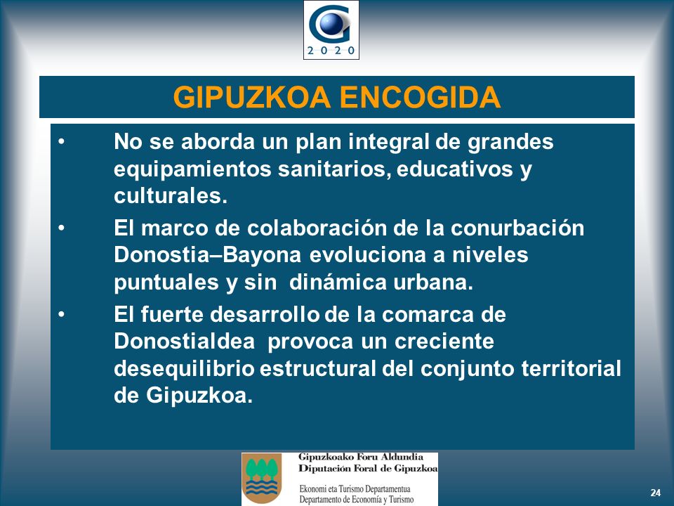 GIPUZKOA ENCOGIDA No se aborda un plan integral de grandes equipamientos sanitarios, educativos y culturales.