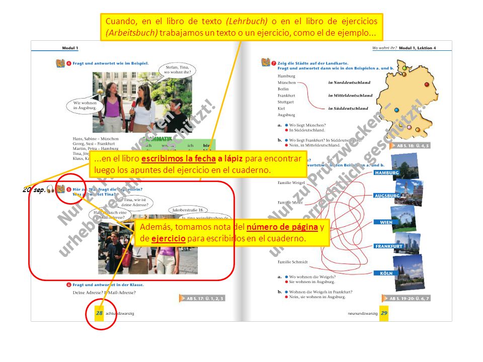 Cuando, en el libro de texto (Lehrbuch) o en el libro de ejercicios (Arbeitsbuch) trabajamos un texto o un ejercicio, como el de ejemplo...