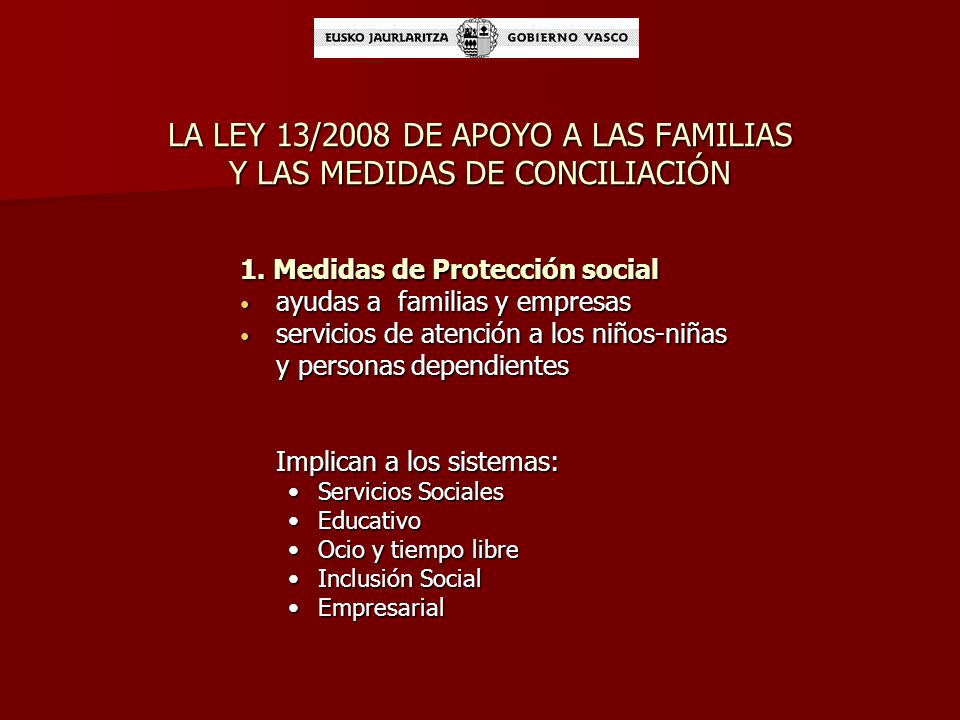 LA LEY 13/2008 DE APOYO A LAS FAMILIAS Y LAS MEDIDAS DE CONCILIACIÓN