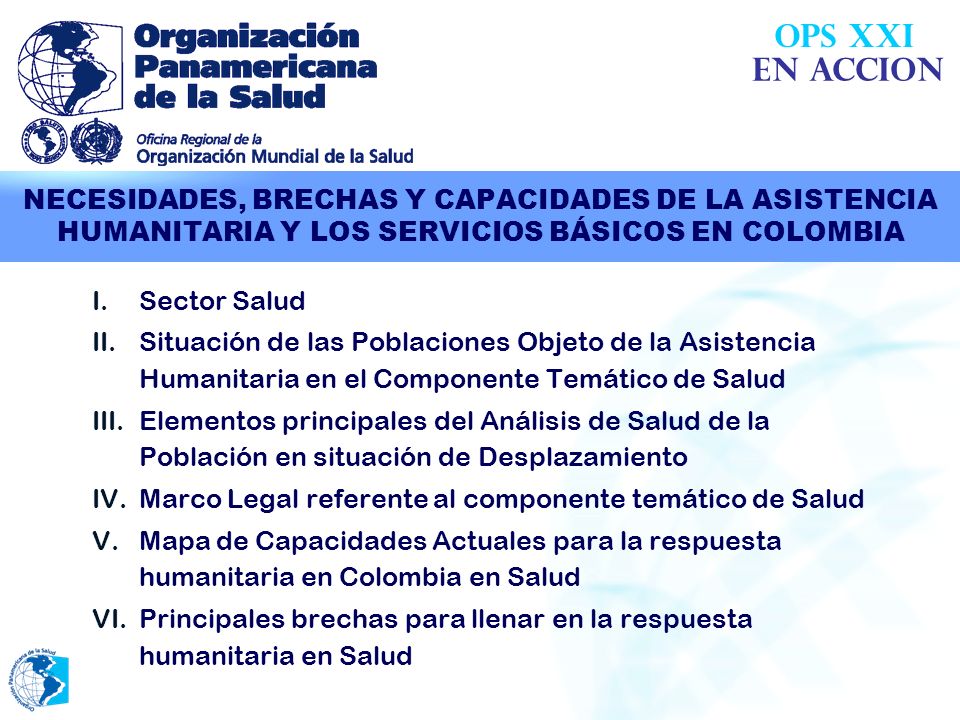 OPS XXI EN ACCION. NECESIDADES, BRECHAS Y CAPACIDADES DE LA ASISTENCIA HUMANITARIA Y LOS SERVICIOS BÁSICOS EN COLOMBIA.
