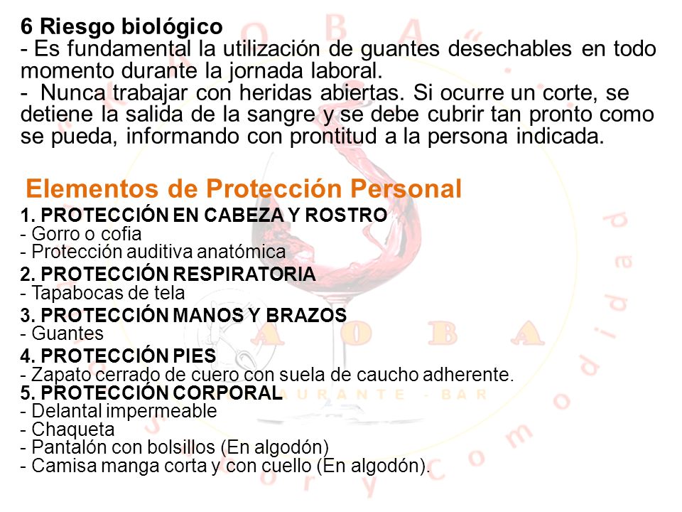 6 Riesgo biológico - Es fundamental la utilización de guantes desechables en todo momento durante la jornada laboral. - Nunca trabajar con heridas abiertas. Si ocurre un corte, se detiene la salida de la sangre y se debe cubrir tan pronto como se pueda, informando con prontitud a la persona indicada.