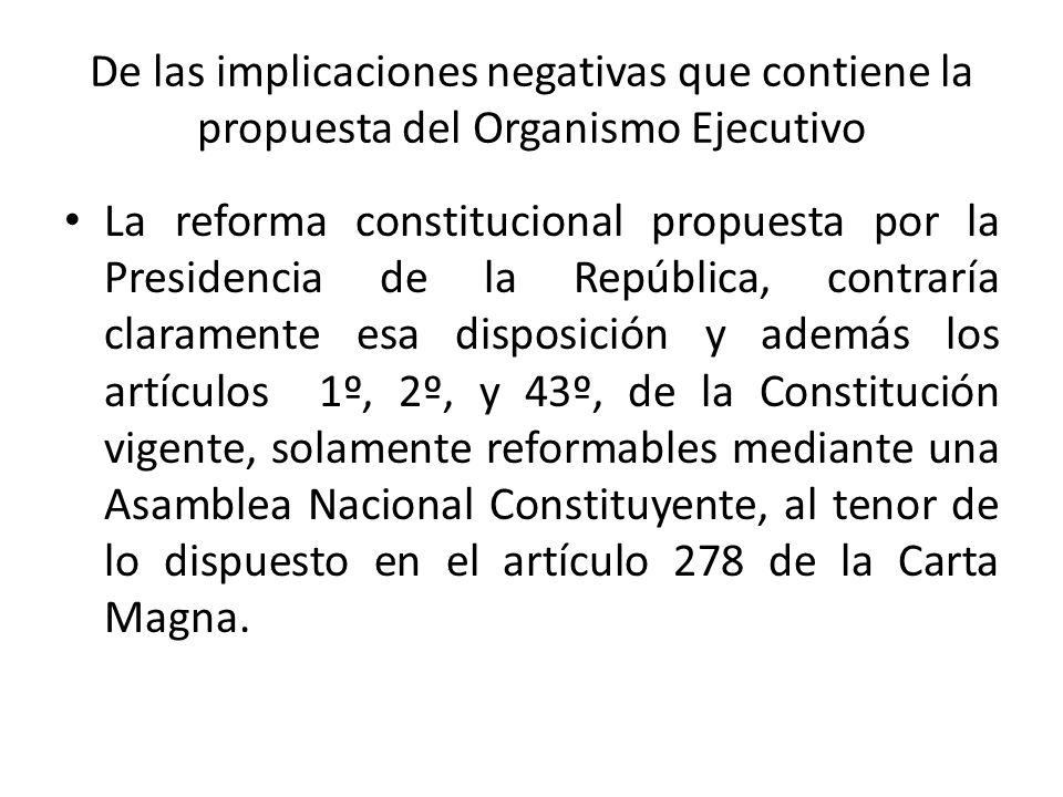 De las implicaciones negativas que contiene la propuesta del Organismo Ejecutivo