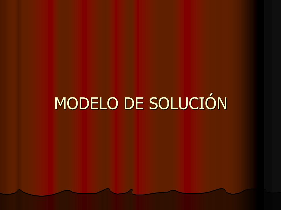 MODELO DE SOLUCIÓN