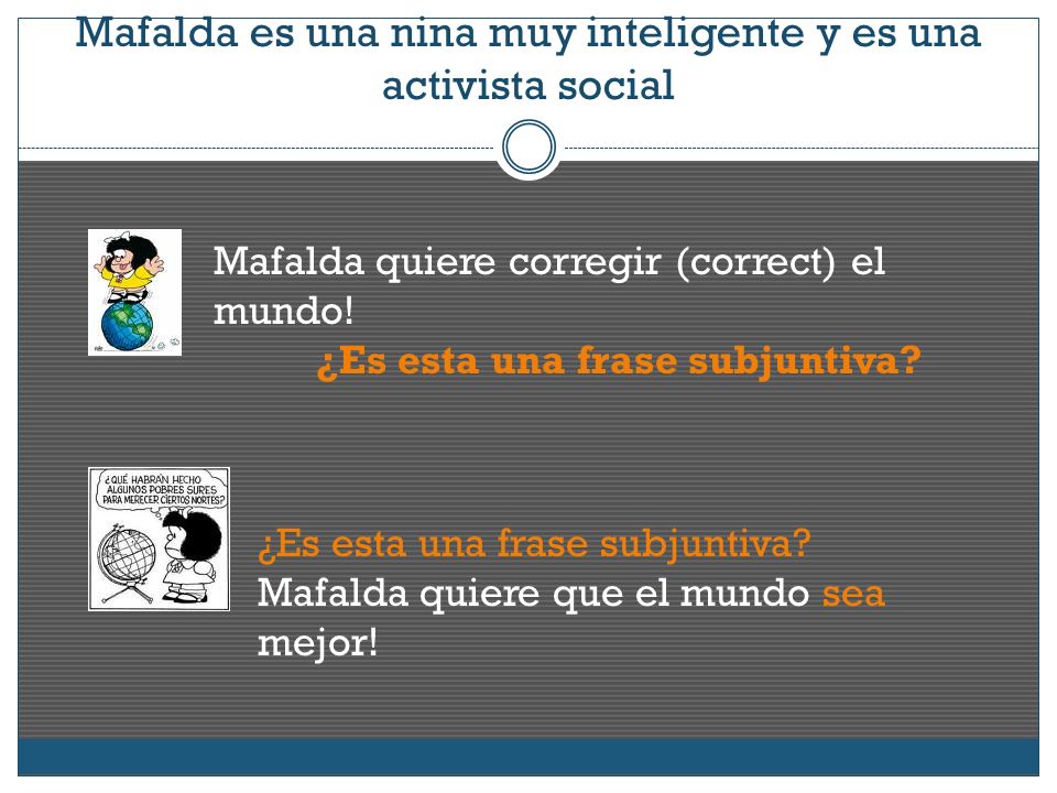Mafalda es una nina muy inteligente y es una activista social