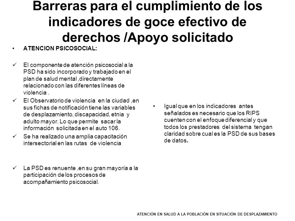 Barreras para el cumplimiento de los indicadores de goce efectivo de derechos /Apoyo solicitado