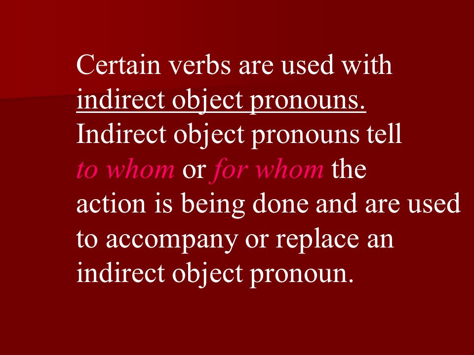 Certain verbs are used with
