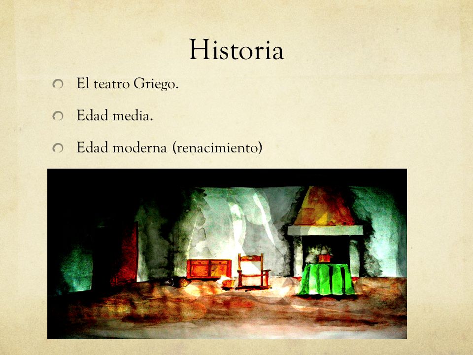 Historia El teatro Griego. Edad media. Edad moderna (renacimiento)