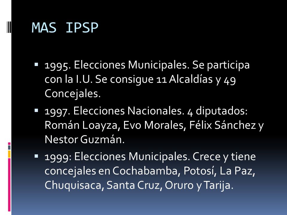 MAS IPSP Elecciones Municipales. Se participa con la I.U. Se consigue 11 Alcaldías y 49 Concejales.