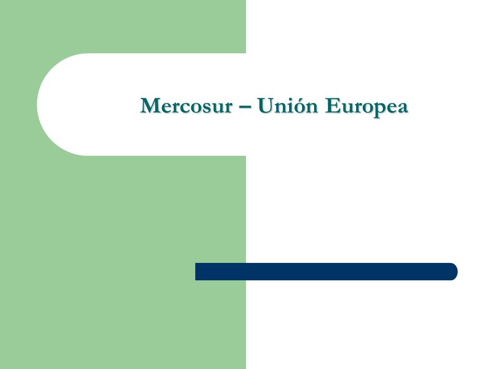 Mercosur – Unión Europea