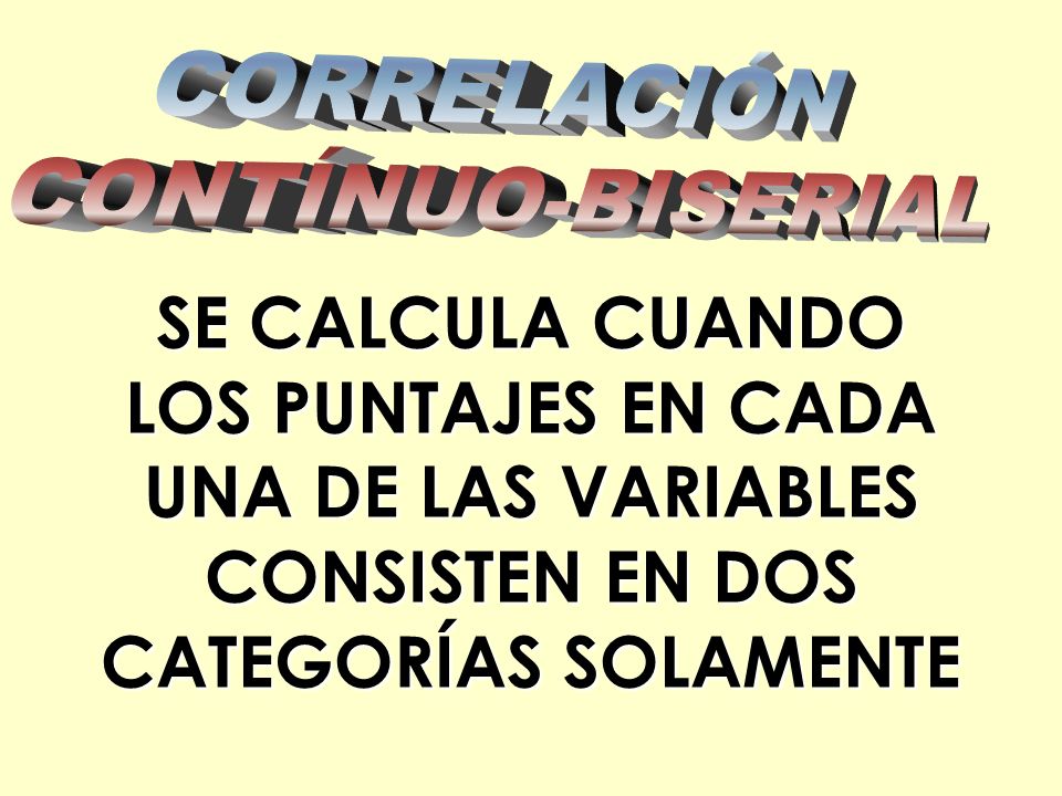 SE CALCULA CUANDO LOS PUNTAJES EN CADA UNA DE LAS VARIABLES