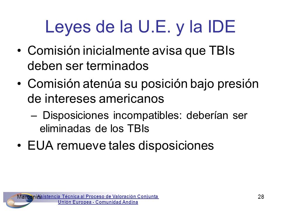 Leyes de la U.E. y la IDE Comisión inicialmente avisa que TBIs deben ser terminados.