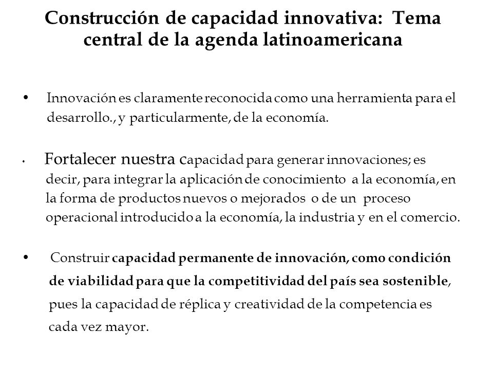 Construcción de capacidad innovativa: Tema central de la agenda latinoamericana