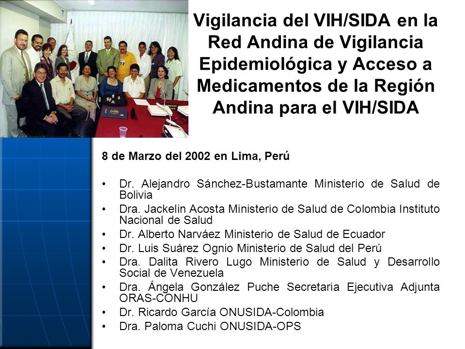 Vigilancia del VIH/SIDA en la Red Andina de Vigilancia Epidemiológica y Acceso a Medicamentos de la Región Andina para el VIH/SIDA