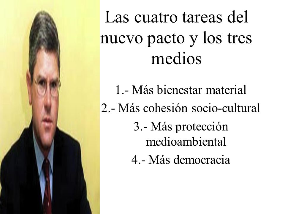 Las cuatro tareas del nuevo pacto y los tres medios