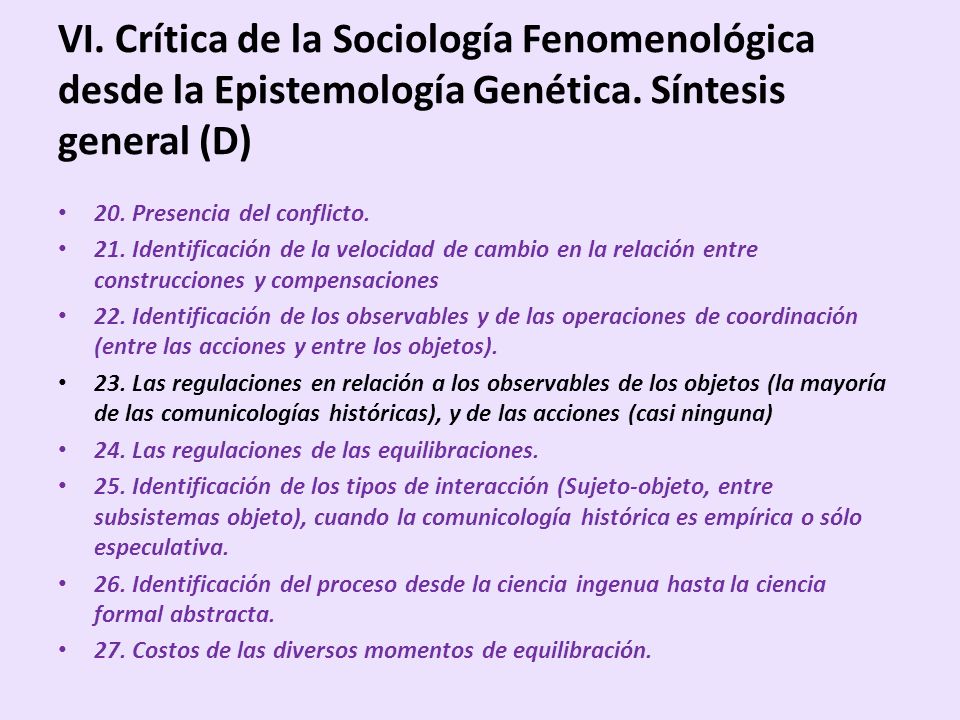 VI. Crítica de la Sociología Fenomenológica desde la Epistemología Genética. Síntesis general (D)