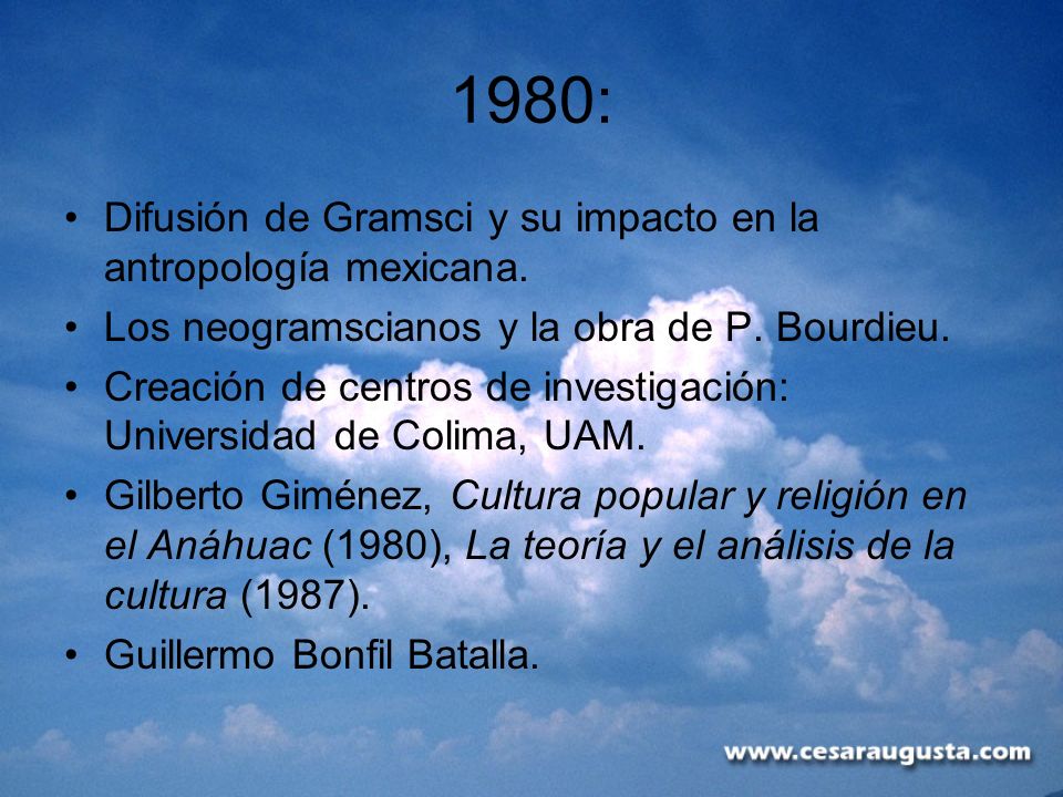 1980: Difusión de Gramsci y su impacto en la antropología mexicana.