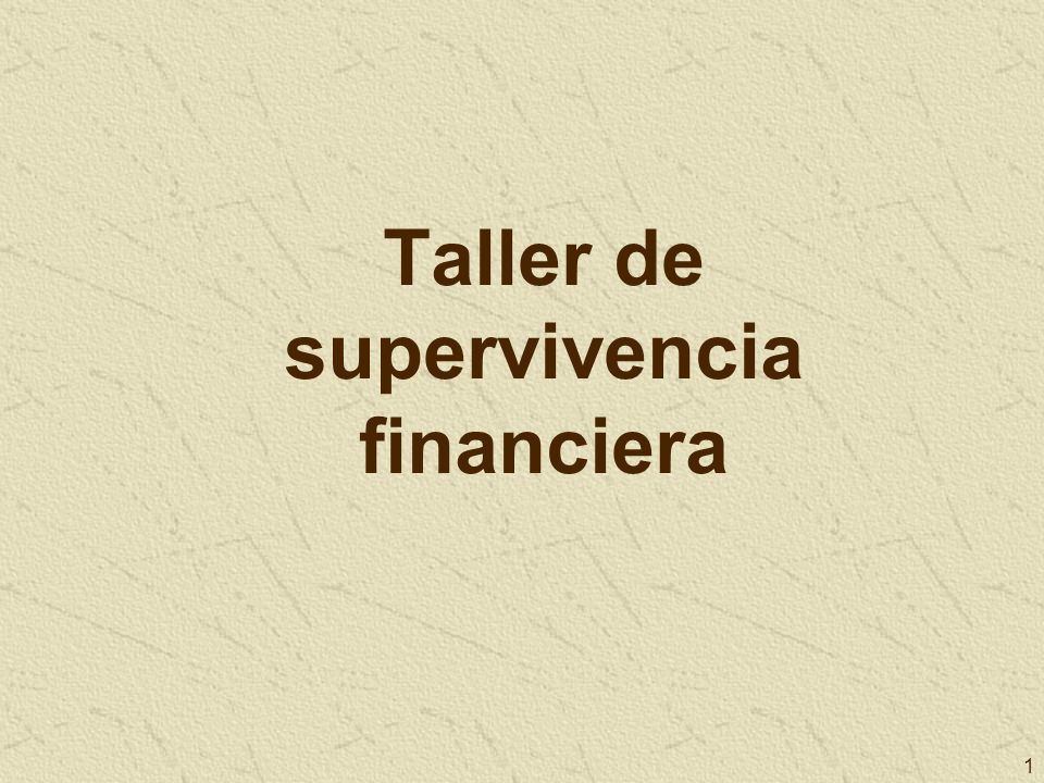 Taller de supervivencia financiera