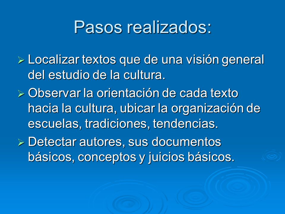 Pasos realizados: Localizar textos que de una visión general del estudio de la cultura.