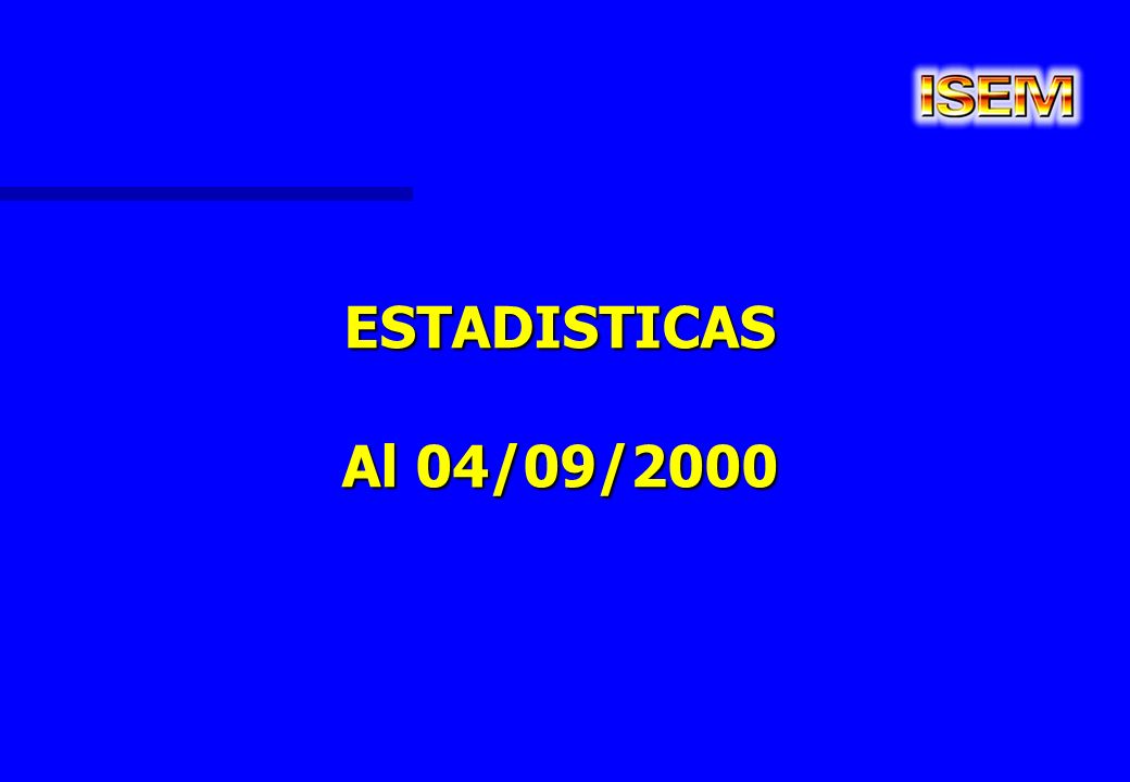 ESTADISTICAS Al 04/09/2000