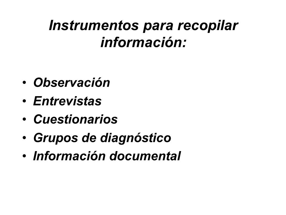 Instrumentos para recopilar información: