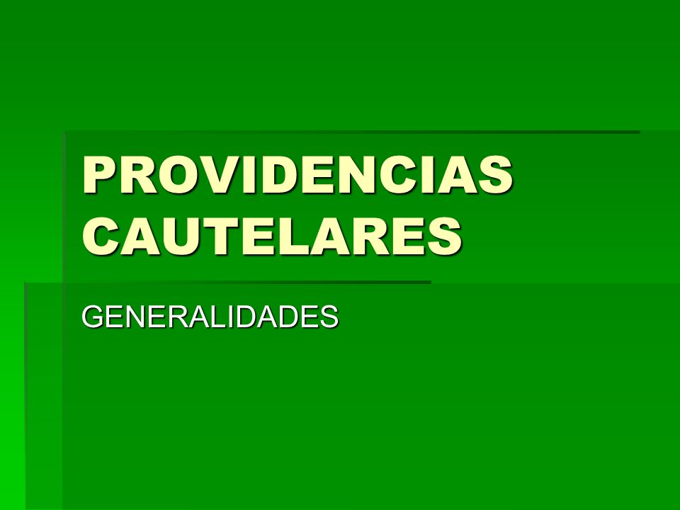 PROVIDENCIAS CAUTELARES