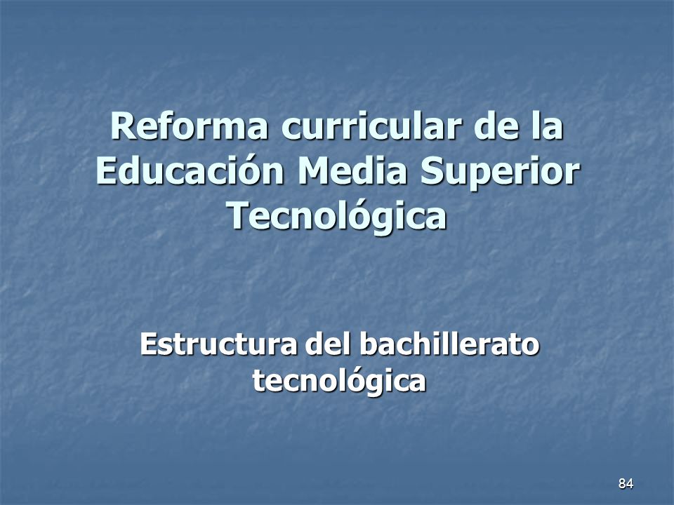 Reforma curricular de la Educación Media Superior Tecnológica