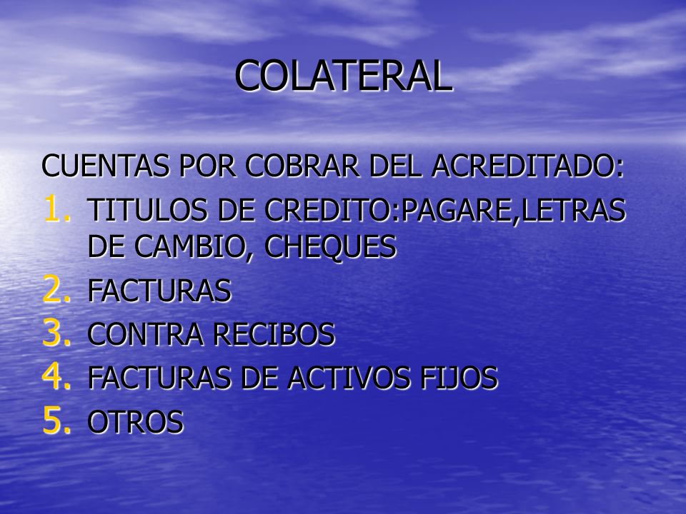 COLATERAL CUENTAS POR COBRAR DEL ACREDITADO: