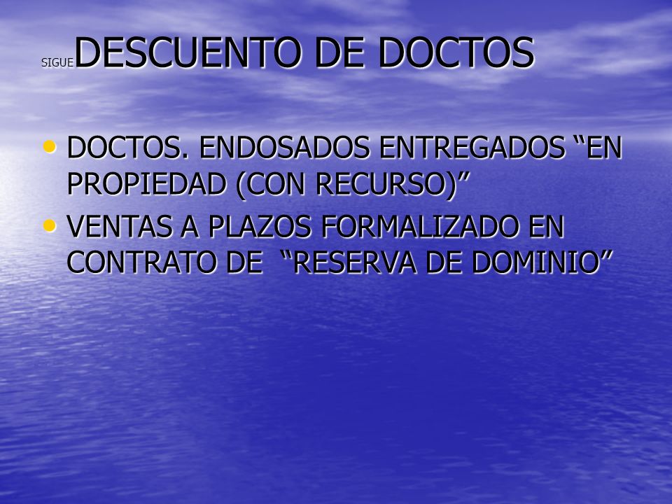 DOCTOS. ENDOSADOS ENTREGADOS EN PROPIEDAD (CON RECURSO)
