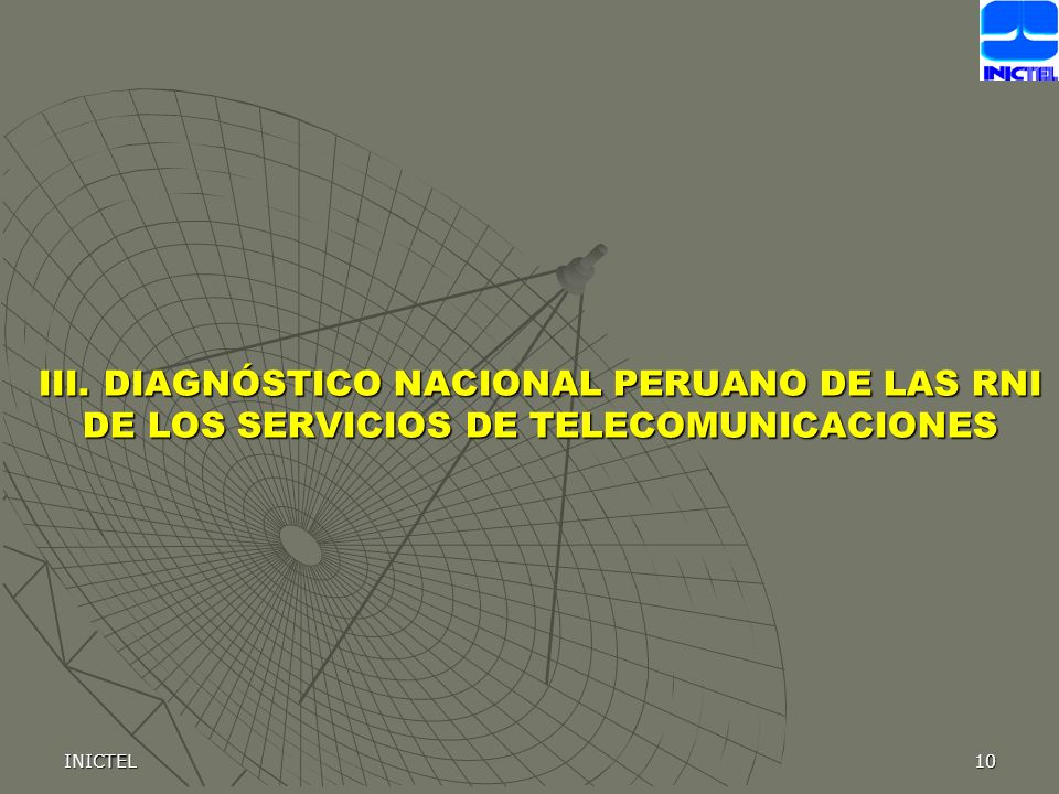 III. DIAGNÓSTICO NACIONAL PERUANO DE LAS RNI DE LOS SERVICIOS DE TELECOMUNICACIONES