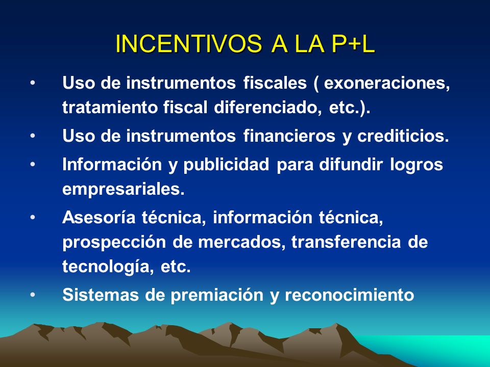 INCENTIVOS A LA P+L Uso de instrumentos fiscales ( exoneraciones, tratamiento fiscal diferenciado, etc.).