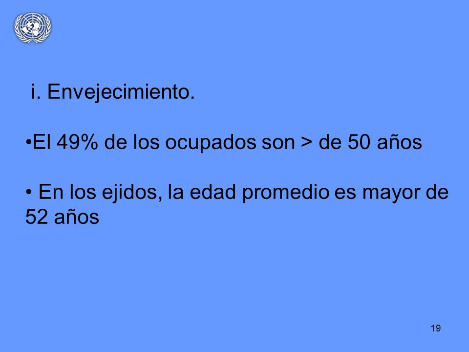 i. Envejecimiento. El 49% de los ocupados son > de 50 años.