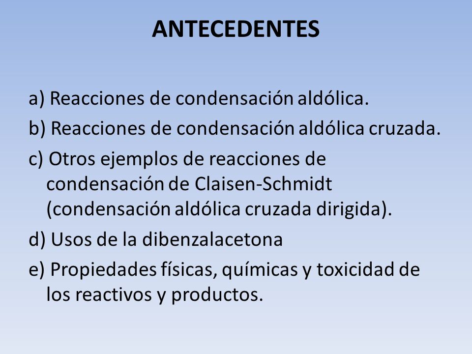 ANTECEDENTES a) Reacciones de condensación aldólica.