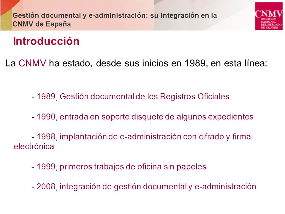 Gestión documental y e-administración: su integración en la CNMV de España