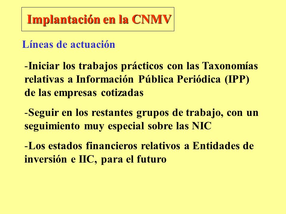 Implantación en la CNMV