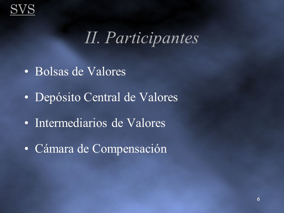 II. Participantes SVS Bolsas de Valores Depósito Central de Valores